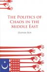 The Politics of Chaos in the Middle East