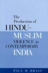 The Production of Hindu-Muslim Violence in Contemporary India