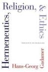 Hermeneutics, Religion, Ethics