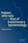Popper, Otto Selz and the Rise of Evolutionary Epistemology