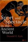 Sport and Spectacle in the Ancient World