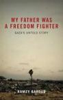 My Father Was a Freedom Fighter.