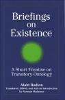 Briefings on Existence