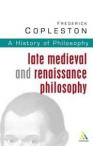 A History of Philosophy: vol.3: Late Medieval and Renaissance Philosophy