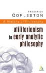 A History of Philosophy: vol.8: Utalitarian to early analytic Philosophy