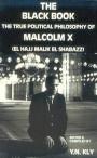 The black book: the true political philosophy of Malcolm X