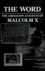 The Word. The Liberation Analects of Malcolm X
