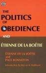 The Politics of Obedience and Ãtienne de La BoÃ©tie
