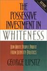 The Possessive Investment in Whiteness
