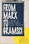 From Marx to Gramsci