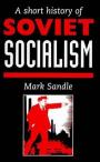 A Short History of Soviet Socialism