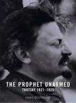 The Life of Trotsky: The Prophet Unarmed