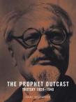 The Life of Trotsky: The Prophet Outcast