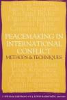 Peacemaking in Internaltional Conflict