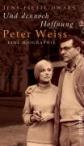 Und dennoch Hoffnung. Peter Weiss