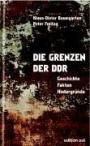Die Grenze der DDR. Geschichte, Fakten und Hintergründe