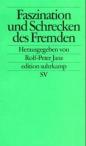 Faszination und Schrecken des Fremden