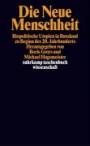 Die Neue Menschheit. Biologische Utopien in Russland zu Beginn des 20. Jahrhunderts