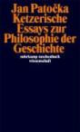 Ketzerische Essays zur Philosophie der Geschichte