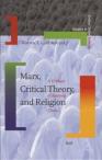 Marx, Critical Theory and Religion