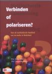 Verbinden of polariseren ?