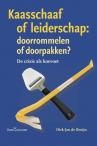 Kaasschaaf of leiderschap: doorrommelen of doorpakken ?