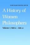 A History of Women Philosophers (Vol. I)