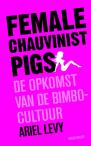 Female chauvinist pigs