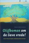 Olijfbomen om de lieve vrede!