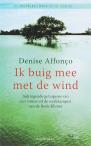 Ik buig mee met de wind