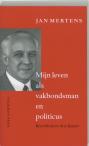 Mijn leven als vakbondsman en politicus