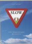 Slow