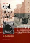 Riool, rails en asfalt