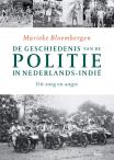 De geschiedenis van de politie in Nederlands-Indië