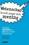 Wetenschap is ook maar een mening