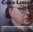 Chris Lebeau, kunstenaar en anarchist