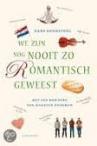We zijn nog nooit zo romantisch geweest